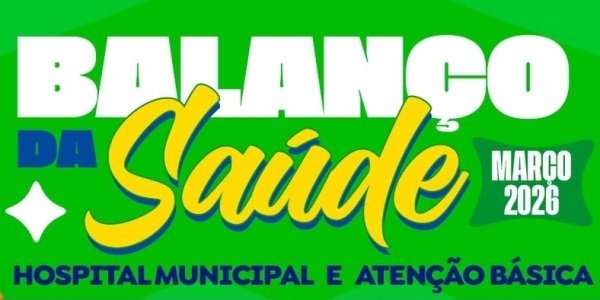 Balanço da Saúde | Março 2026