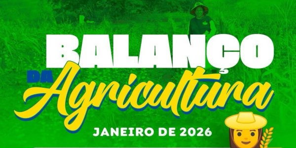 Balanço da Secretaria Municipal de Agricultura