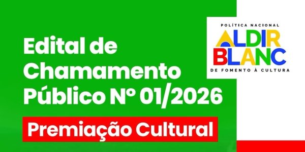 Edital de chamamento público Nº 01/2026 - premiação cultural